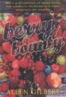 Image for Berry bounty  : how to grow traditional &amp; unusual berries, from strawberries &amp; blueberries to feijoas, mangosteens &amp; tamarillos