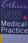 Image for Ethics, Law and Medical Practice