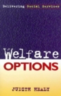 Image for Welfare options  : delivering social services