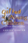 Image for Gifted Young Children : A Guide for Teachers and Parents