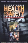 Image for Occupational Health and Safety in Australia : Industry, Public Sector and Small Business