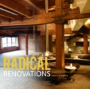 Image for Radical renovations  : inspiring architectural makeovers