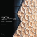 Image for Kinetic architecture  : designs for active envelopes