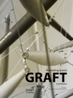 Image for Graft in Architecture: Recreating Spaces