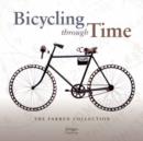 Image for Bicycling Through Time: The Farren Collection