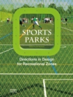 Image for Sports parks  : directions in design for recreational zones
