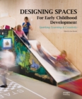 Image for Designing spaces for early childhood development  : sparking learning &amp; creativity