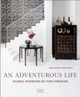 Image for An Adventurous Life : Global Interiors by Tom Stringer
