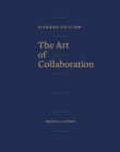 Image for Pickard Chilton: The Art of Collaboration