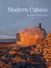 Image for Modern cabins  : return to the wild