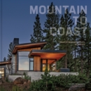 Image for Mountain to Coast : Kelly|Stone Architects 20 Houses