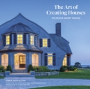 Image for The art of creating houses  : Polhemus Savery DaSilva