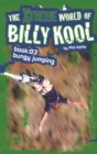 Image for The Xtreme World of Billy Kool Book 3 : Bungy Jumping