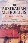 Image for The Australian Metropolis : A Planning History