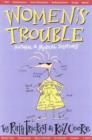 Image for Women&#39;s Trouble : Natural and Medical Solutions