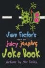 Image for June Factor&#39;s juicy jumping joke book