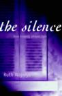 Image for The silence  : how tragedy shapes talk