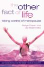 Image for The other fact of life  : taking control of menopause