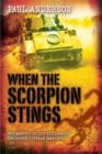 Image for When the scorpion stings  : the history of the 3rd Cavalry Regiment, Vietnam, 1965-1972