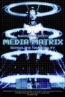 Image for Media Matrix : Sexing the New Reality
