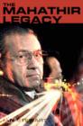 Image for The Mahathir legacy  : a nation divided, a region at risk