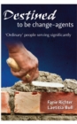 Image for Destined to Be Change-Agents: &#39;Ordinary&quot; People Service Significantly
