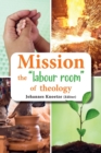 Image for Mission the &quot;labour room&quot; of theology