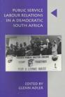 Image for Public Service Labour Relations in a Democratic South Africa, 1994-1998