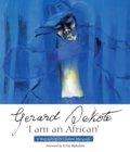 Image for I am an African  : the life and times of Gerard Sekoto