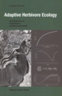 Image for Adaptive Herbivore Ecology : From Resources to Populations in Variable Environments
