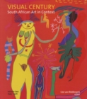 Image for Visual century - South African art in contextVolume 2,: 1945-1976