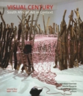 Image for Visual Century: 1990 - 2007: Vol 4 : South African art in context