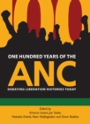 Image for One hundred years of the ANC: debating liberation histories today