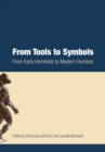 Image for From Tools to Symbols: From Early Hominids to Modern Humans
