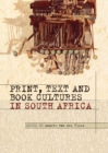 Image for Print, text and book cultures in South Africa