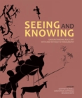 Image for Seeing and knowing: rock art with and without ethnography