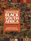 Image for The roots of Black South Africa