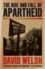 Image for The rise and fall of apartheid  : from racial domination to majority rule