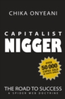 Image for Capitalist Nigger: The Road to Success.