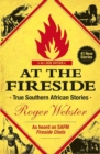 Image for At the fireside: true South African stories. : Vol. 2