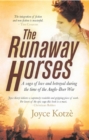 Image for Runaway Horses: A sweeping family saga of love, loyalty and betrayal in the time of the Boer war