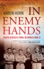 Image for In Enemy Hands: South Africa&#39;s POWs in World War II