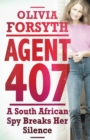 Image for Agent 407: A South African Spy Breaks Her Silence