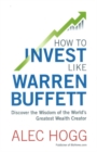 Image for How to invest like warren buffett  : discover the wisdom of the world&#39;s greatest wealth creator