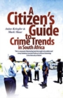 Image for A citizen&#39;s guide to crime trends in South Africa