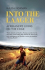 Image for Into the laager: Afrikaners living on the edge