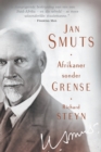 Image for Jan Smuts: Afrikaner sonder grense