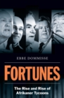 Image for FORTUNES - The Rise and Rise of Afrikaner Tycoons