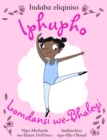 Image for Iphupho lomdansi we-Bhaleyi: Indaba eliqiniso
