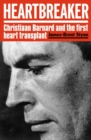 Image for Heartbreaker: Christiaan Barnard and the first heart transplant